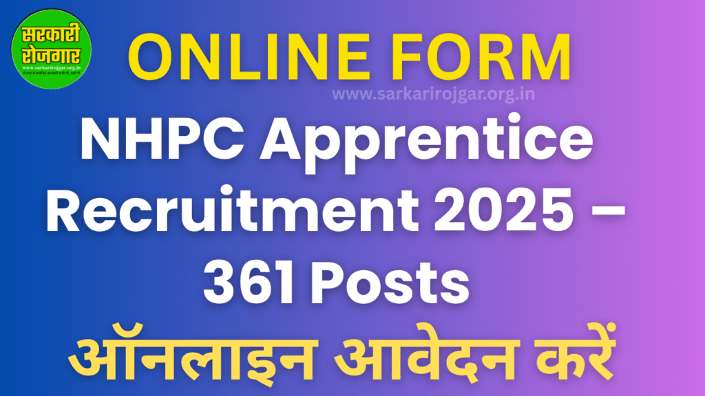 NHPC Apprentice Recruitment 2025 advertisement highlighting 361 available positions for graduates, diploma, and ITI apprentices, with a call to apply online.